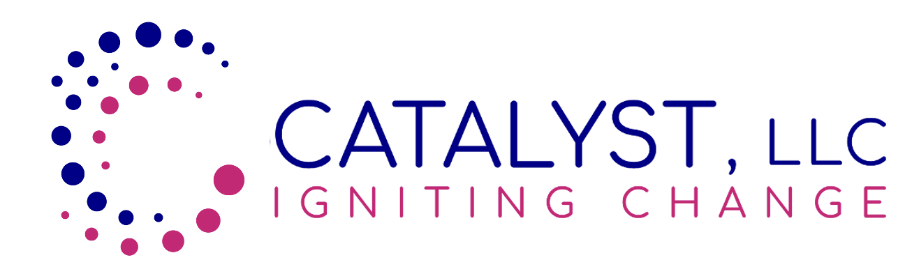 Catalyst, LLC — Igniting Change